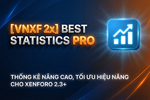 [VNXF 2x] Best Statistics Pro – Thống kê nâng cao, tối ưu hiệu năng cho XenForo 1.1