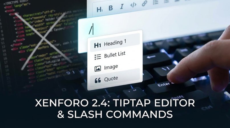 XenForo 2.4 & Tiptap Editor Kỷ nguyên soạn thảo Notion-style cho Diễn đàn.jpg