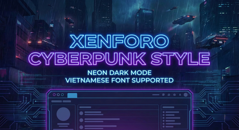 Thread '[VNXF] Cyberpunk - Giao diện Neon Dark Mode cho diễn đàn XenForo 2.3'